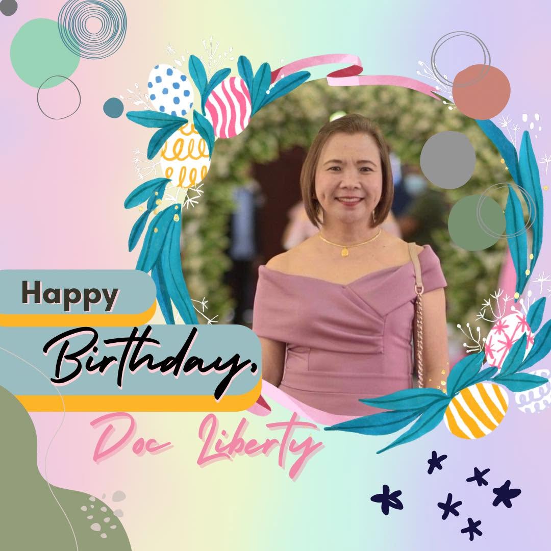 Happiest Birthday, Dr. Ma. Liberty Pascual